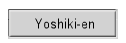 Yoshiki-en